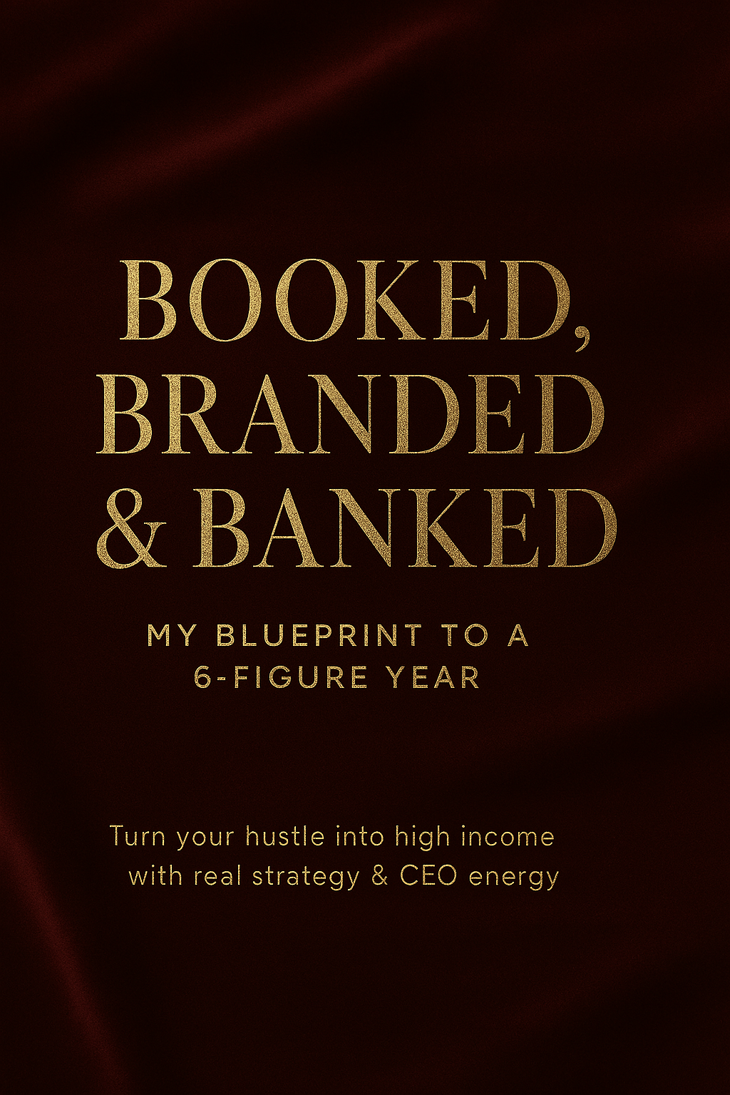 Booked, Branded & Banked: My Blueprint to a 6-Figure Year
+ digital workbook.