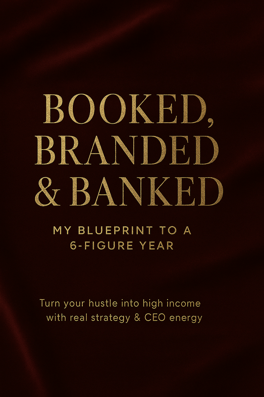 Booked, Branded & Banked: My Blueprint to a 6-Figure Year + psychical workbook + 45 min call .